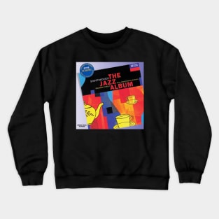 Dmitri Dmitrievich Shostakovich The Jazz Album Album Cover Crewneck Sweatshirt